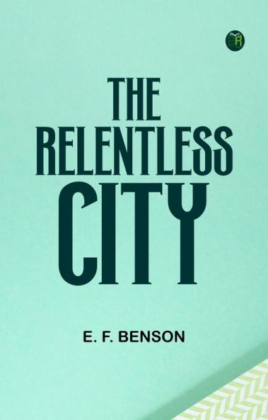 The Relentless City