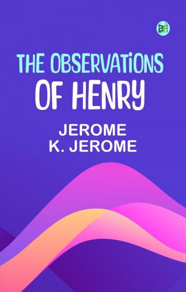 The Observations of Henry
