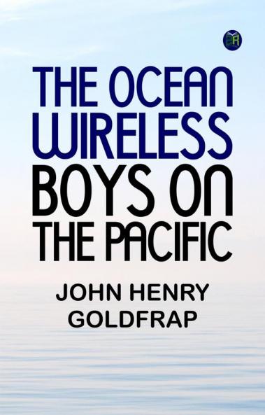 The Ocean Wireless Boys on the Pacific