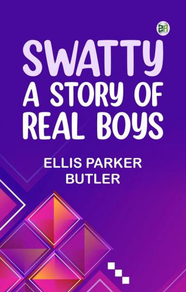 Swatty: A Story of Real Boys