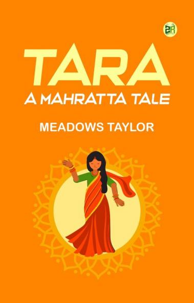 Tara: A Mahratta Tale