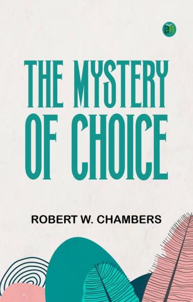 The Mystery of Choice