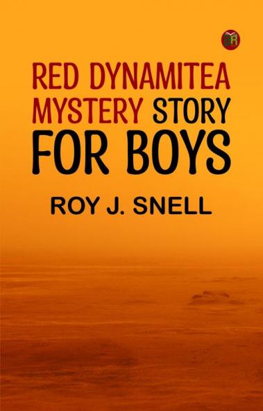 Red DynamiteA Mystery Story for Boys