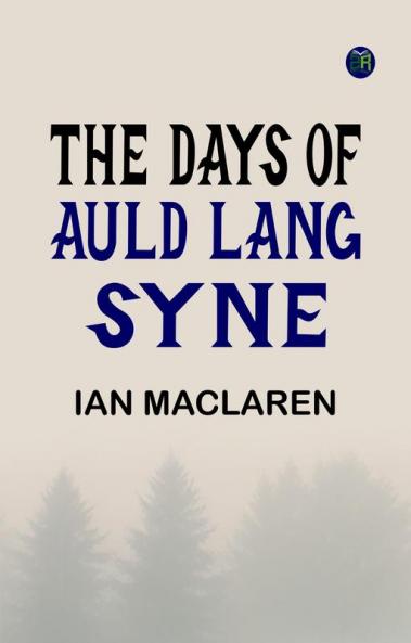 The Days of Auld Lang Syne