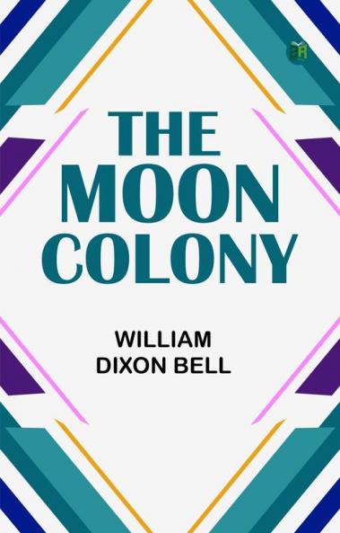 The Moon Colony