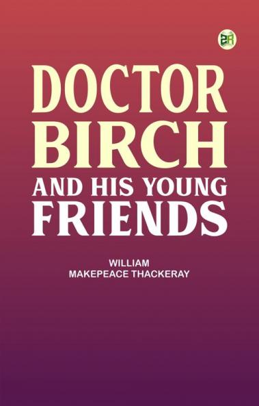 Doctor Birch and His Young Friends