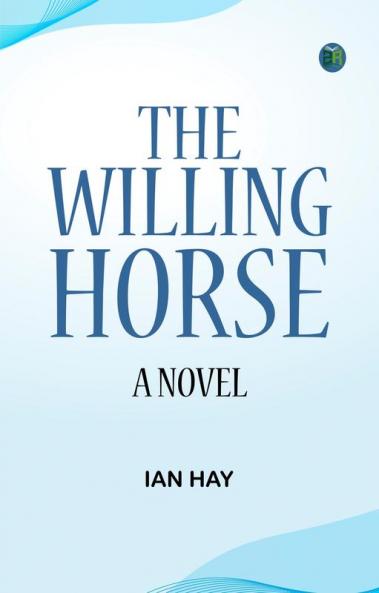 The Willing Horse: A Novel