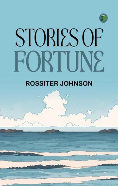 Stories of Fortune