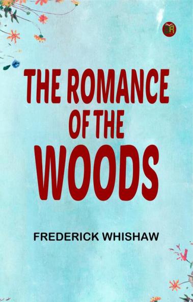 The Romance of the Woods