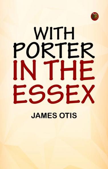 With Porter in the Essex