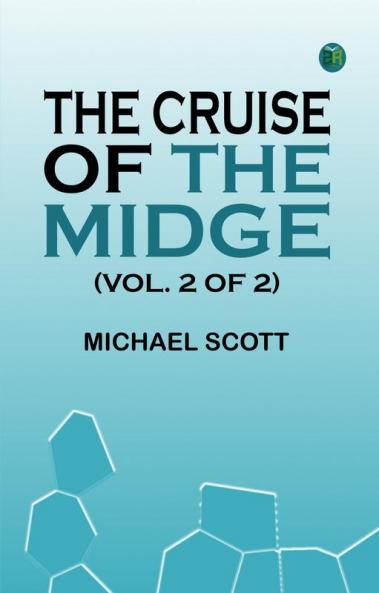 The Cruise of the Midge (Vol. 2 of 2)