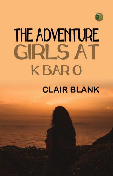 The Adventure Girls at K Bar O