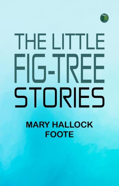 The Little Fig-tree Stories