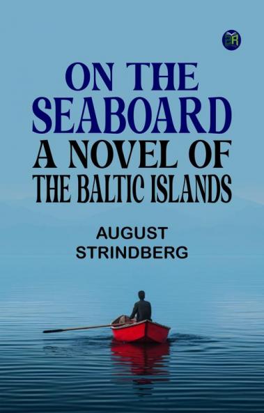 On the Seaboard: A Novel of the Baltic Islands