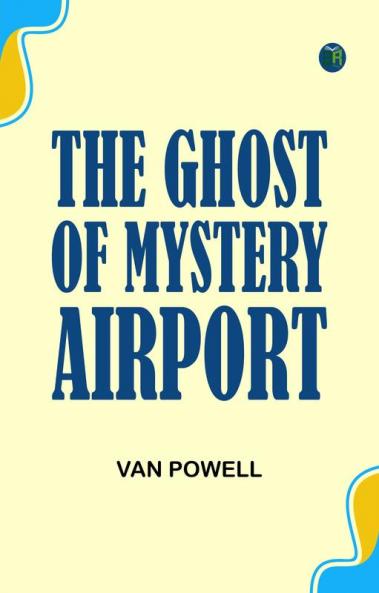 The Ghost of Mystery Airport