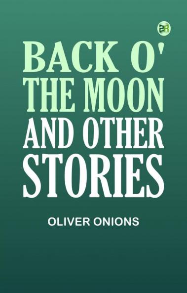 Back o' the Moon and other stories