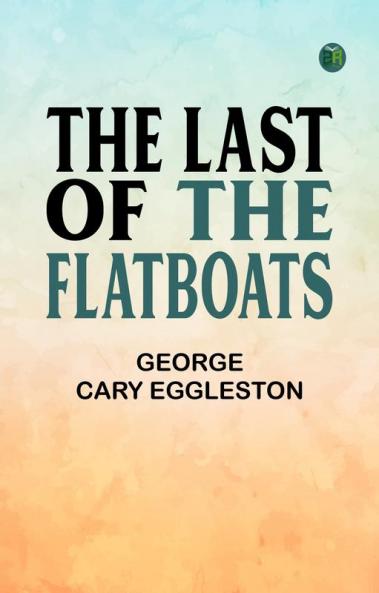 The Last of the Flatboats