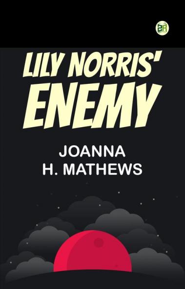 Lily Norris' Enemy