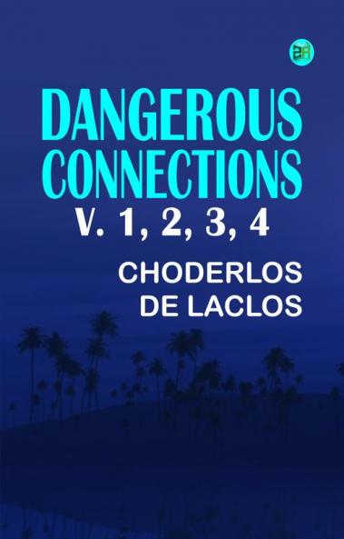 Dangerous Connections v. 1 2 3 4