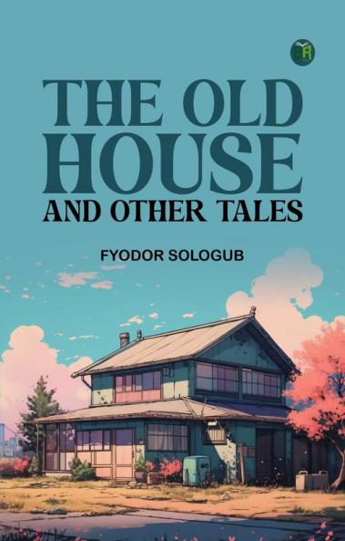 The Old House and Other Tales