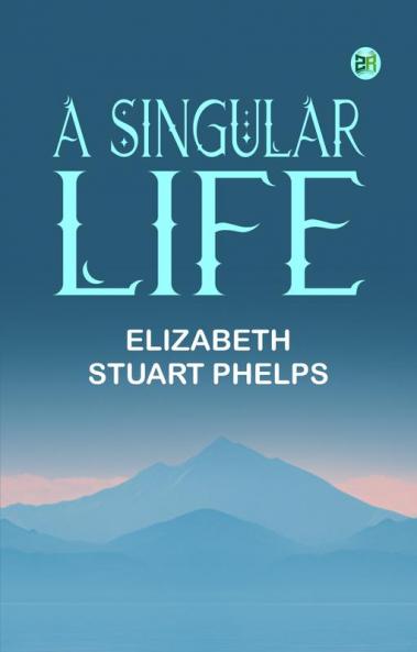 A Singular Life