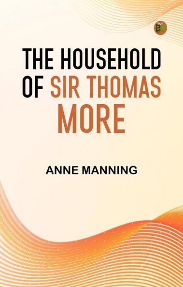 The Household of Sir Thomas More