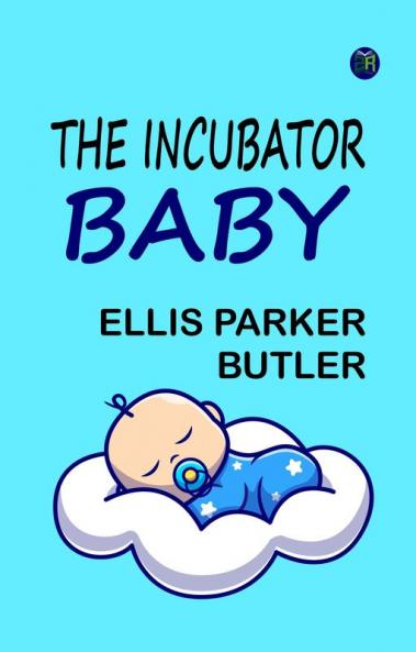 The Incubator Baby