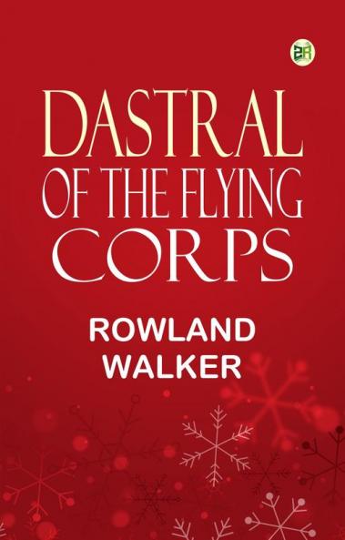 Dastral of the Flying Corps