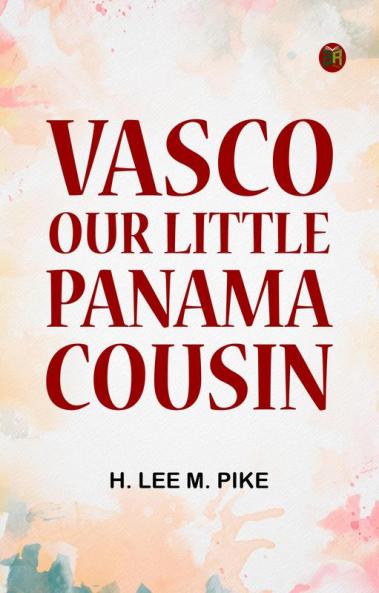 Vasco Our Little Panama Cousin