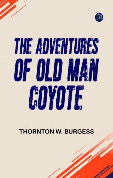 The Adventures of Old Man Coyote