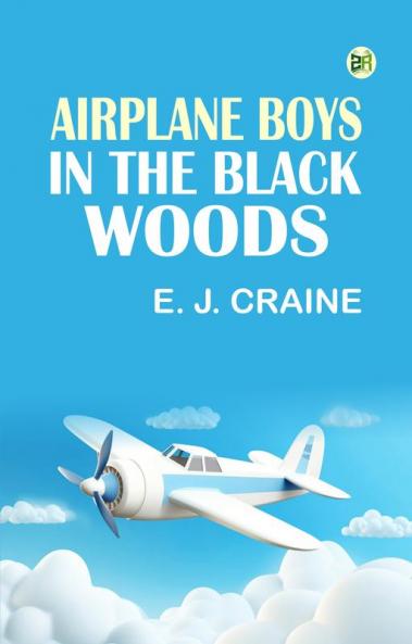 Airplane Boys in the Black Woods