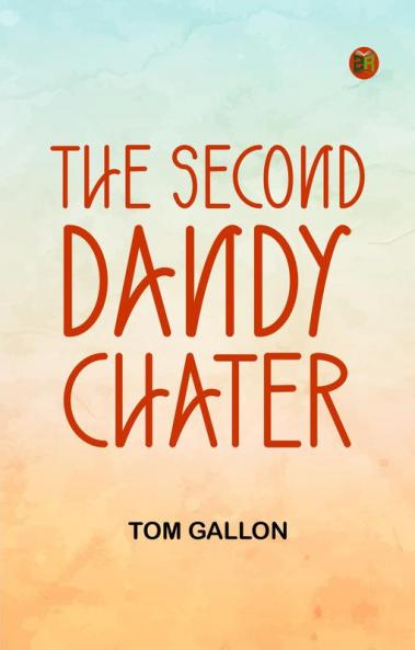 The Second Dandy Chater