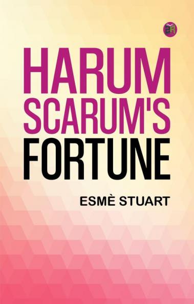 Harum Scarum's Fortune