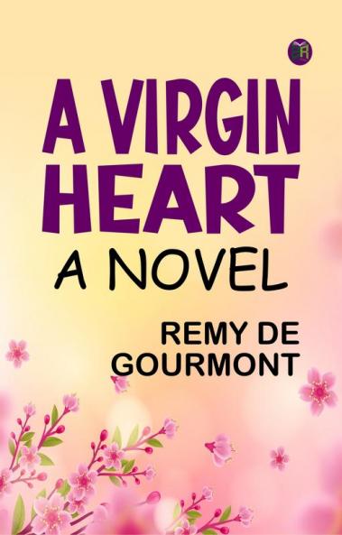 A Virgin Heart: A Novel