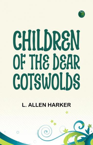 Children of the Dear Cotswolds