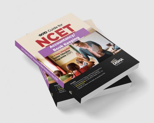 Go To Guide for NCET Accountancy/ Book Keeping for 4-Year Integrated Teacher Education Programme (ITEP) | 10 Practice Sets | NCERT Coverage 2024 with PYQs & Practice Question Bank | MCQs AR MSQs & Passage based Questions