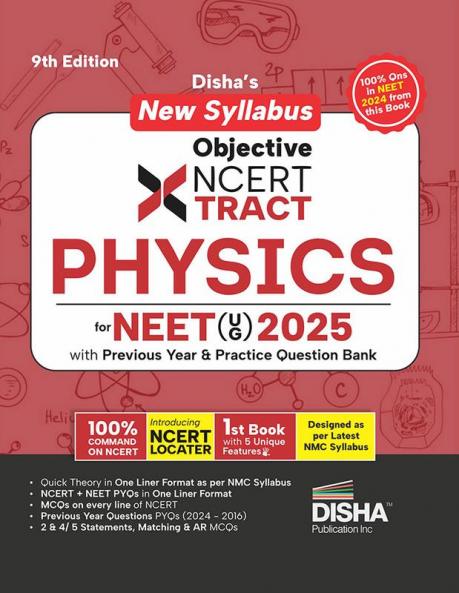 Disha's New Syllabus Objective NCERT Xtract Physics for NEET (UG) 2025 with Previous Year & Practice Question Bank 9th Edition | One Liner Theory Tips on your Fingertips PYQs | 3 Mock Tests