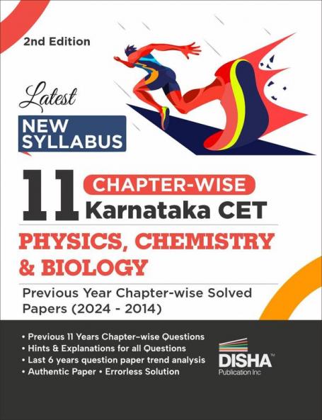 Latest New Syllabus 11 Chapter-wise Karnataka CET Physics Chemistry & Biology Previous Year Solved Papers (2024 - 2014) 2nd Edition | KCET PYQs Question Bank | For 2025 B. Pharma & B.Sc. Exams