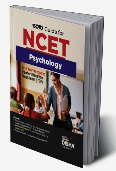 Go To Guide for NCET Psycology for 4-Year Integrated Teacher Education Programme (ITEP) | 10 Practice Sets | NCERT Coverage 2024 with PYQs & Practice Question Bank | MCQs AR MSQs & Passage based Questions