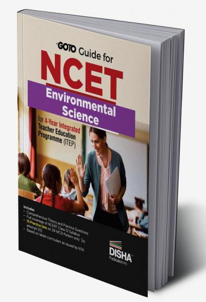 Go To Guide for NCET Environmental Science for 4-Year Integrated Teacher Education Programme (ITEP) | 10 Practice Sets | NCERT Coverage with PYQs & Practice Question Bank | MCQs AR MSQs & Passage based Questions