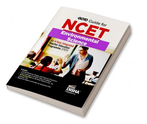 Go To Guide for NCET Environmental Science for 4-Year Integrated Teacher Education Programme (ITEP) | 10 Practice Sets | NCERT Coverage with PYQs & Practice Question Bank | MCQs AR MSQs & Passage based Questions