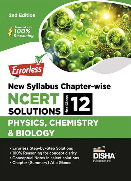 Errorless New Syllabus Chapter-wise NCERT Solutions for Class 12 Physics Chemistry & Biology | 100% Reasoning