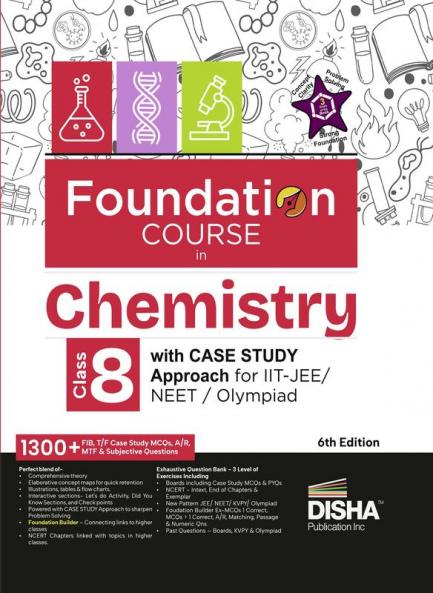 Foundation Course in Chemistry Class 8 with Case Study Approach for IIT JEE/ NEET/ Olympiad - 6th Edition