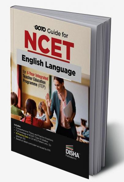 Go To Guide for NCET English Language for 4-Year Integrated Teacher Education Programme (ITEP) | 10 Practice Sets | NCERT Coverage with PYQs & Practice Question Bank | MCQs AR MSQs & Passage based Questions