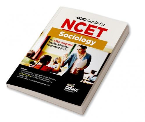 Go To Guide for NCET Sociology for 4-Year Integrated Teacher Education Programme (ITEP) | 10 Practice Sets | NCERT Coverage 2024 with PYQs & Practice Question Bank | MCQs AR MSQs & Passage based Questions