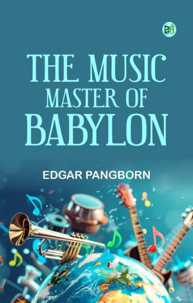 The Music Master of Babylon