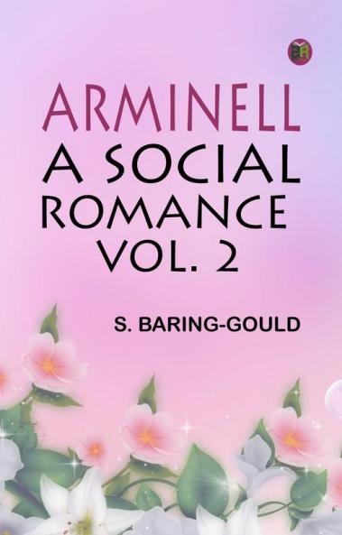 Arminell: A Social Romance Vol. 2