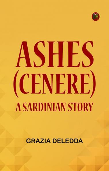 Ashes (Cenere): A Sardinian Story