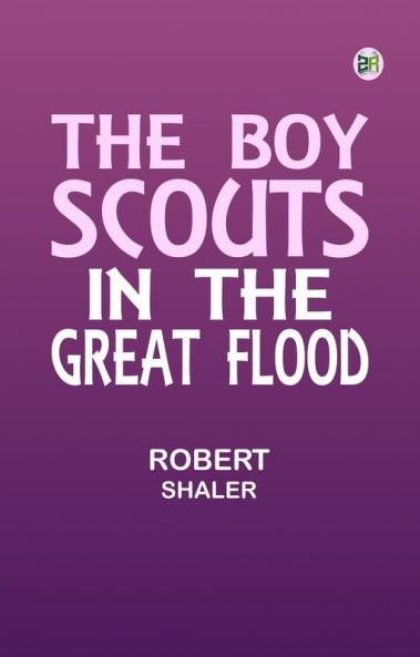 The Boy Scouts in the Great Flood