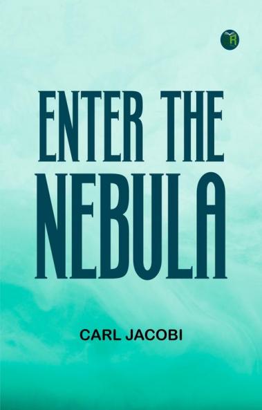 Enter the Nebula